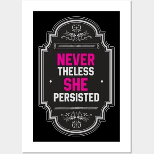 Nevertheless, She Persisted Posters and Art